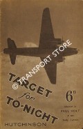 Book cover of Target for To-night - The Record in Text and Pictures by WATT, Harry & HOLT, Paul